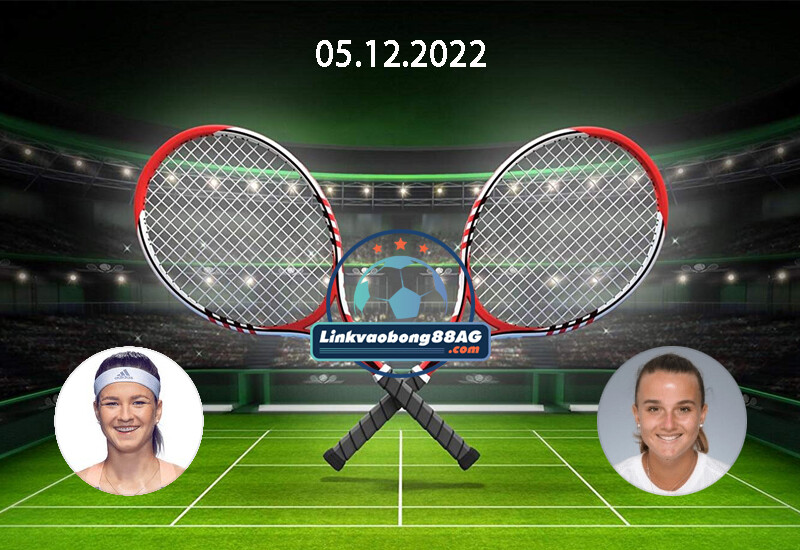 Kèo trận Karolina Muchova vs Clara Burel Tennis, WTA Angers, France, 05/12