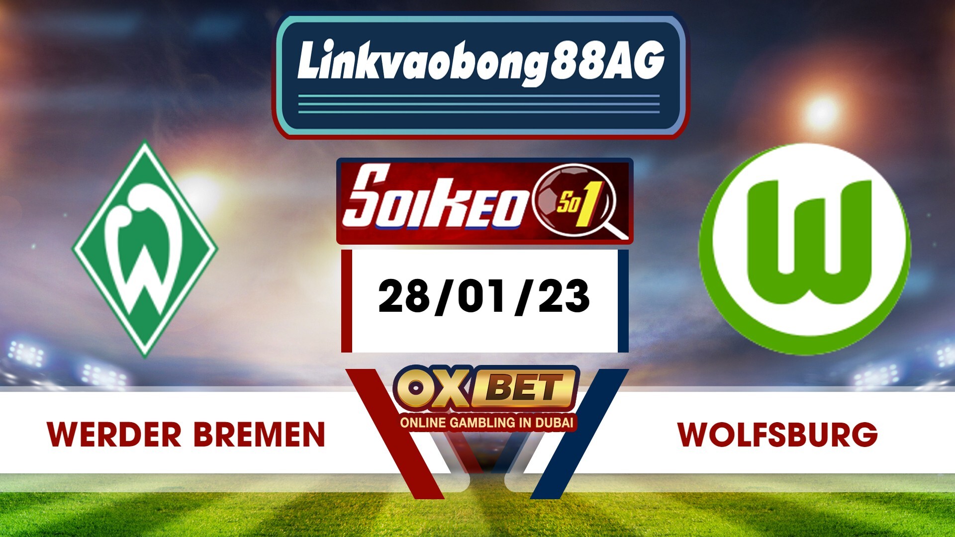 Soi kèo Bong88 Werder Bremen vs Wolfsburg – 28/01/2023 – 21h30 tối
