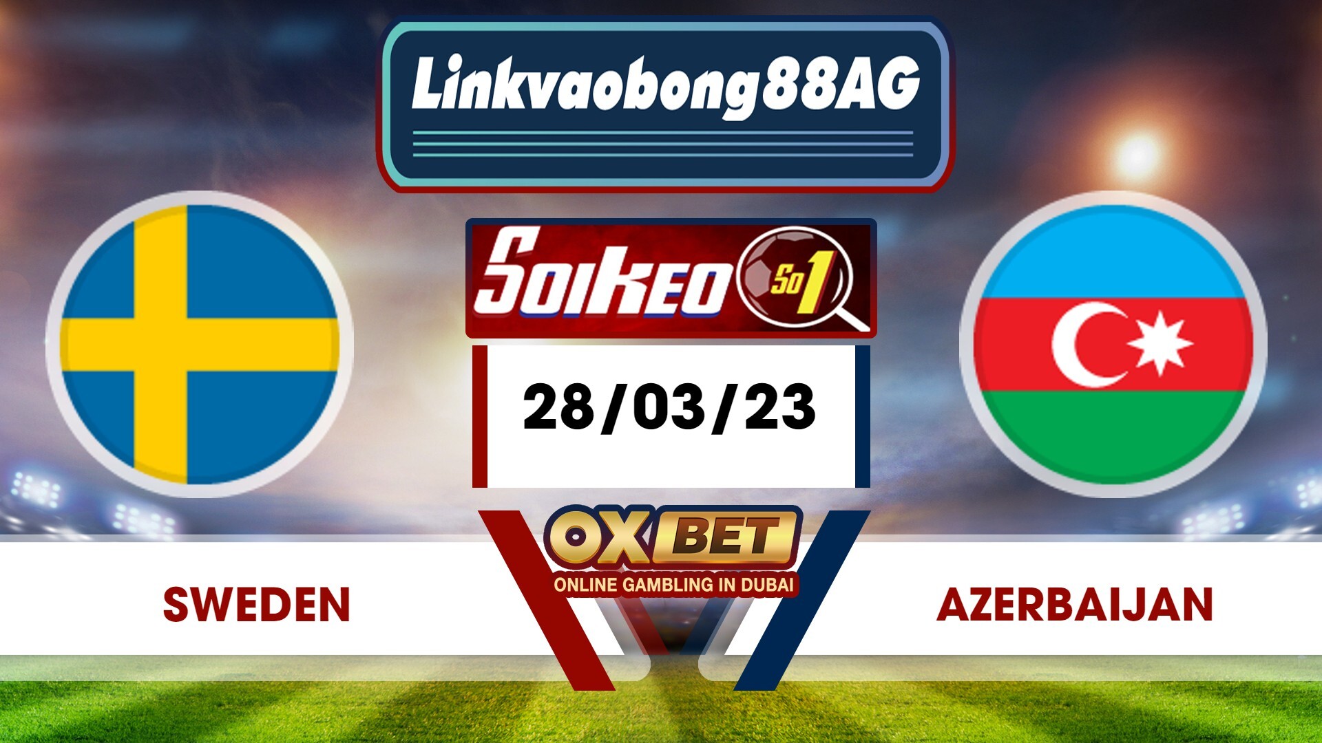 Soi kèo Bong88 Thụy Điển vs Azerbaijan – 28/03/2023 – 01h45 sáng
