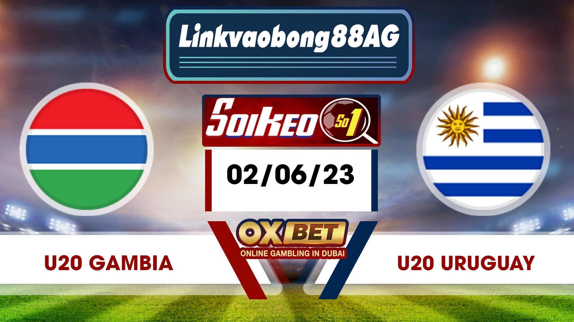 Soi kèo Bong88 U20 Gambia vs U20 Uruguay – 02/06/2023 – 00h30 sáng