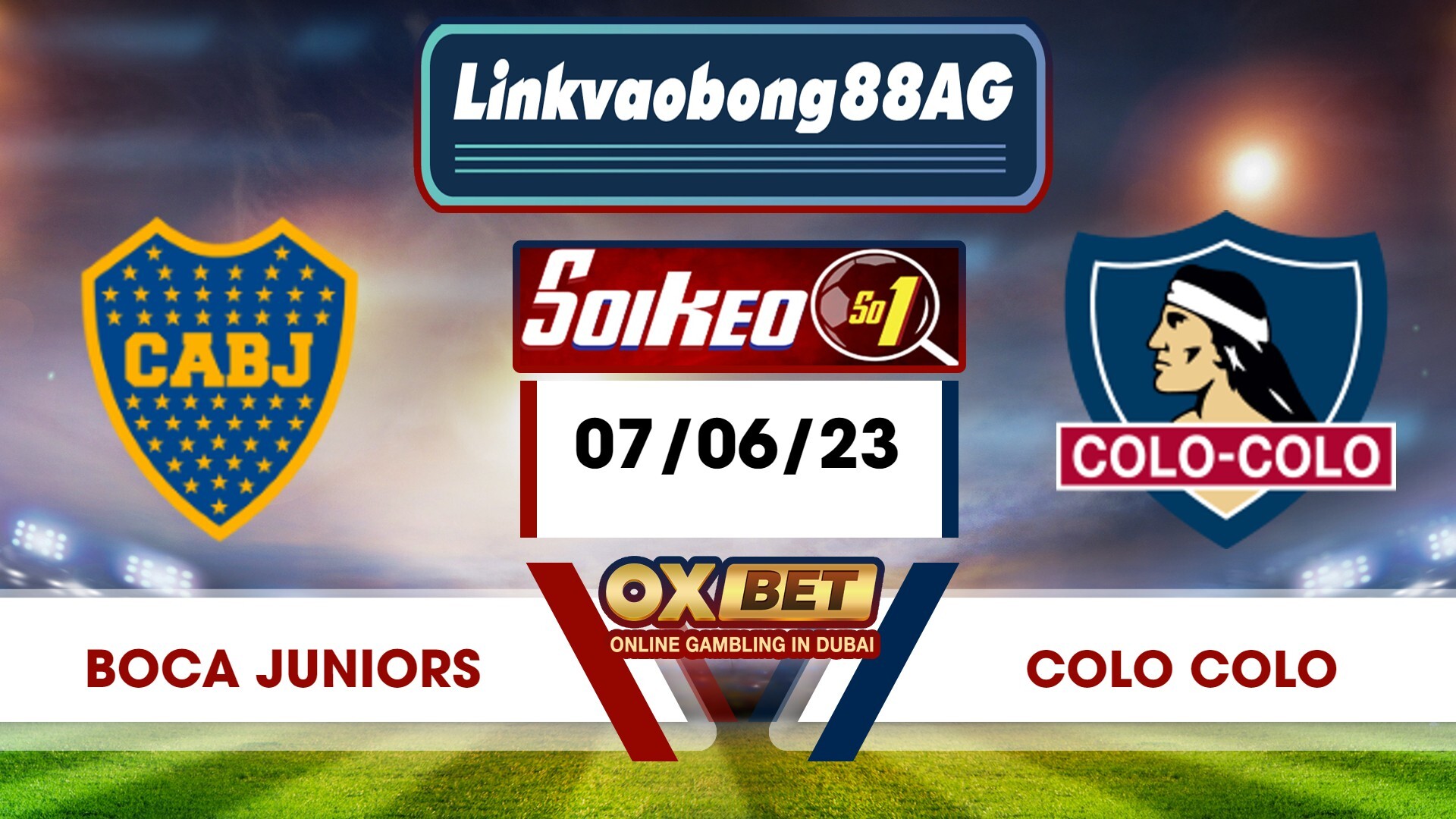 Soi kèo Bong88 Boca Juniors vs Colo Colo – 07/06/2023 – 07h00 sáng