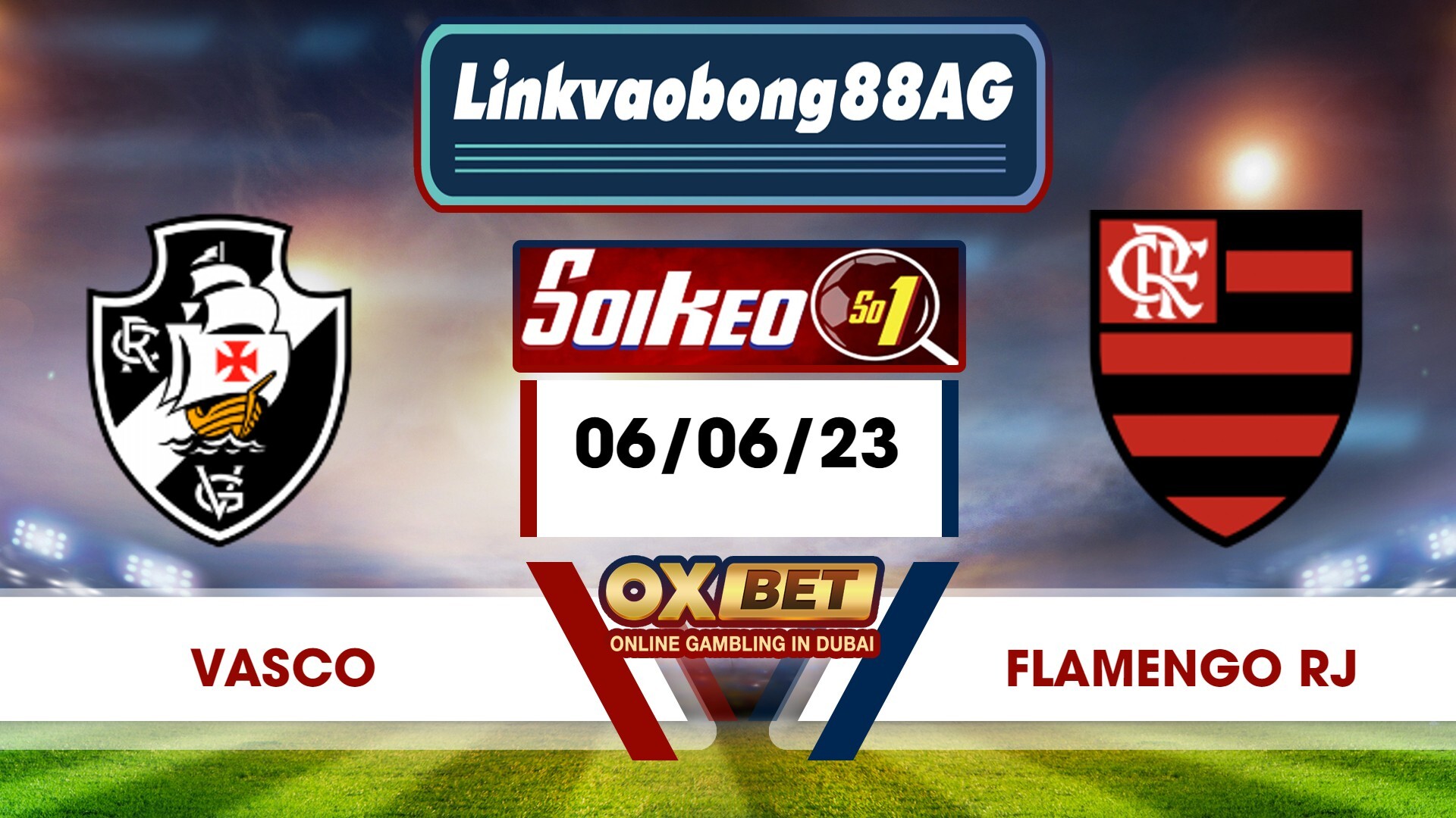Soi kèo Bong88 Vasco vs Flamengo RJ – 06/06/2023 – 06h00 sáng