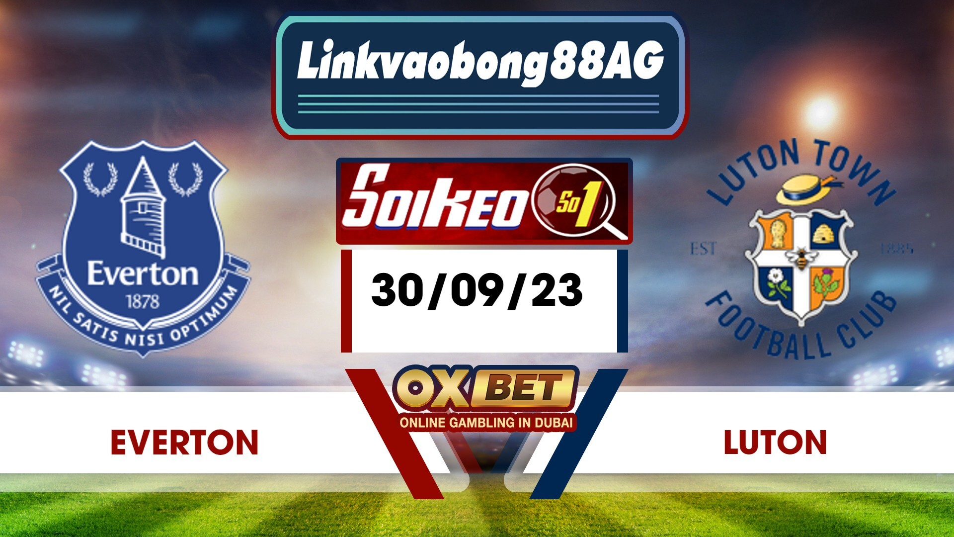 Soi kèo Bong88 Everton vs Luton – 30/09/2023 – 21h00 Tối