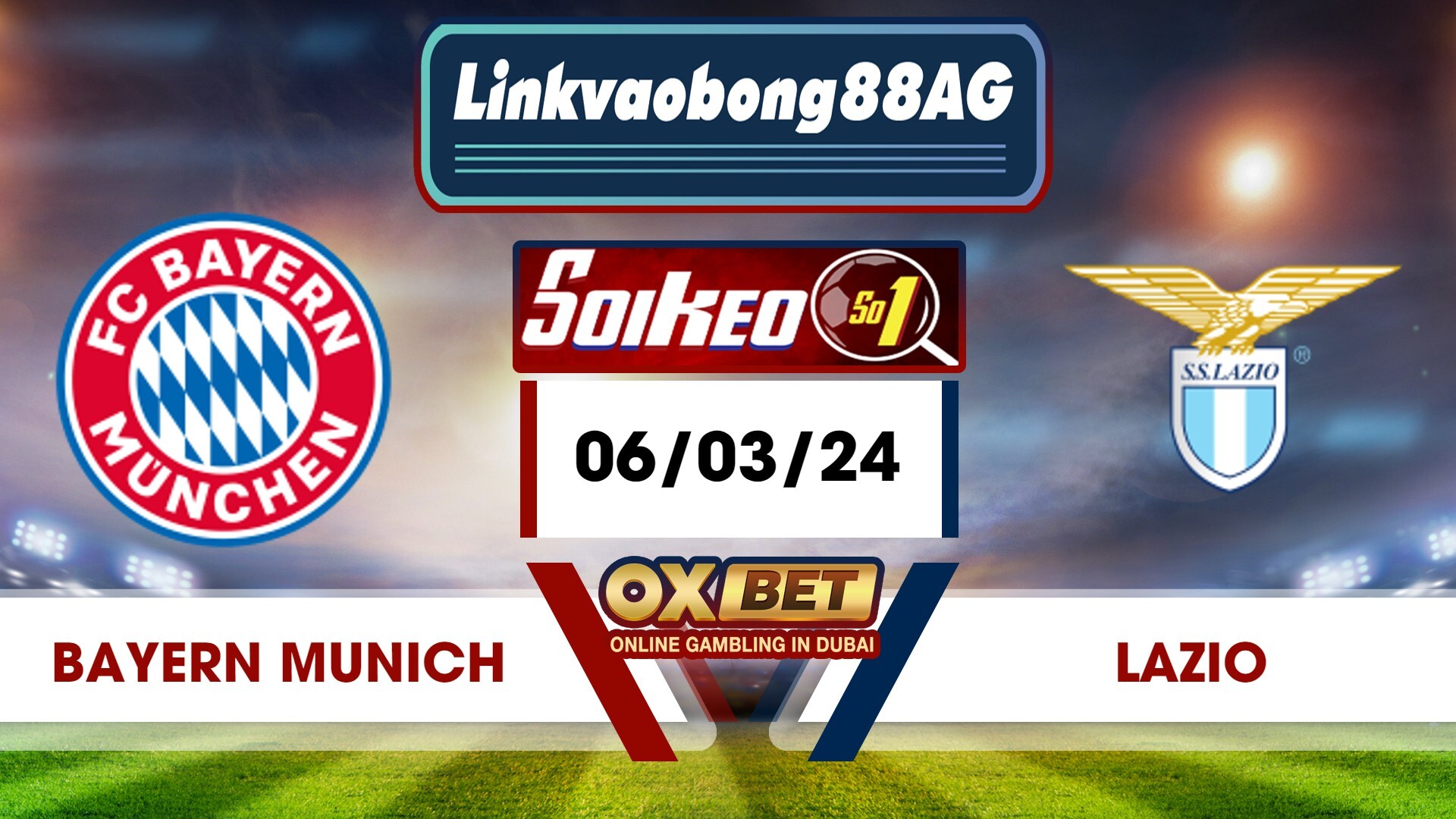 Soi kèo Bong88 Bayern Munich vs Lazio – 6/3/3024 – 03h00 sáng