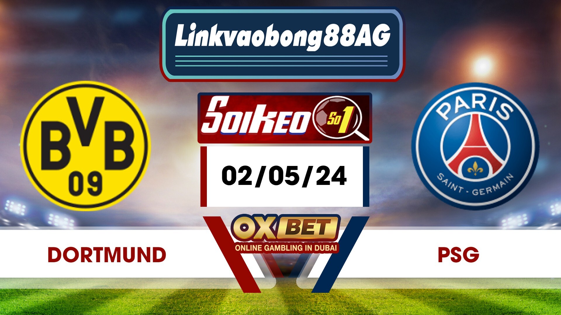 Soi kèo Bong88 Dortmund vs PSG – 02/05/2024 – 02h00 sáng
