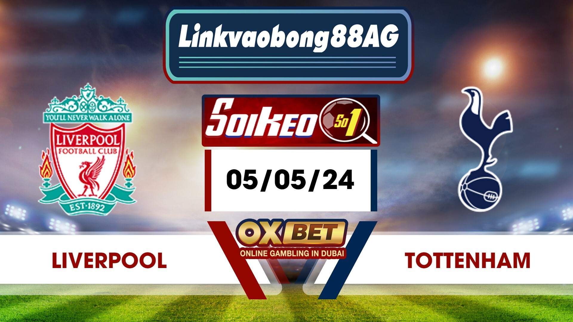 Soi kèo Bong88 Liverpool vs Tottenham – 05/05/2024 – 22h30 Tối