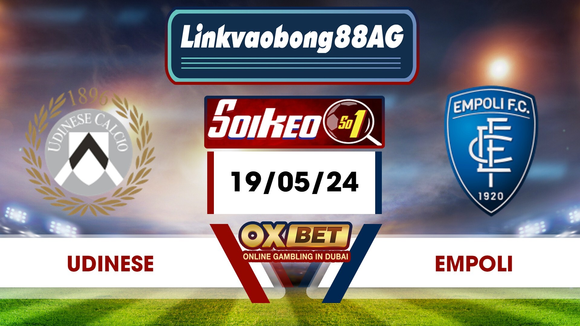 Soi kèo Bong88 Udinese vs Empoli – 19/05/2024 – 20h00 Tối