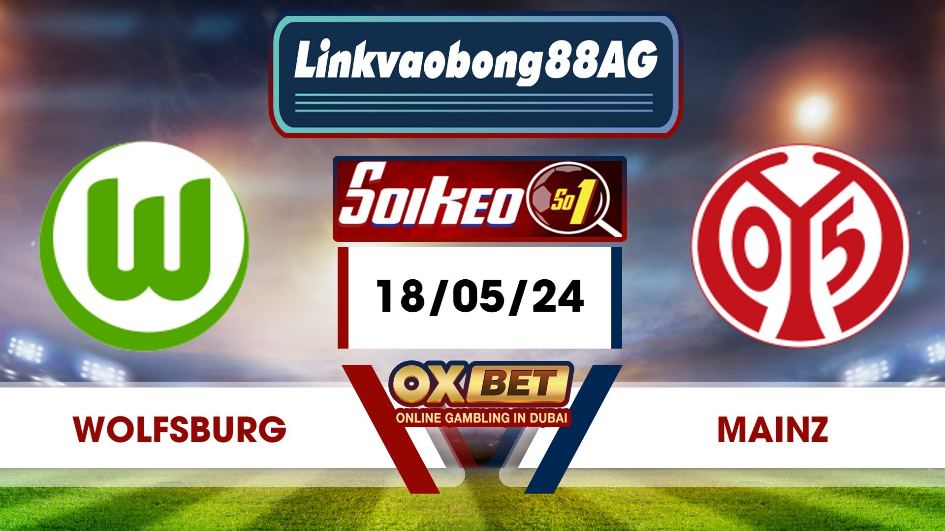 Soi kèo Bong88 Wolfsburg vs Mainz – 18/05/2024 – 20h30 Tối