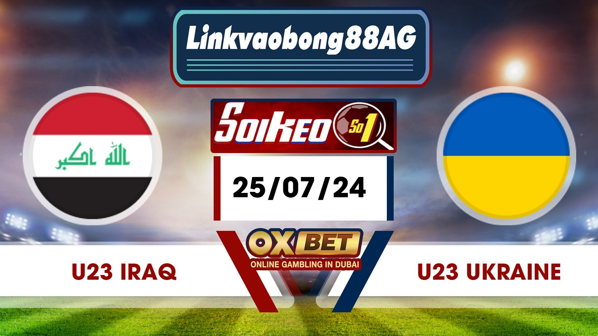 Soi kèo Bong88 U23 Iraq vs U23 Ukraine – 25/07/2024 – 00h00 sáng