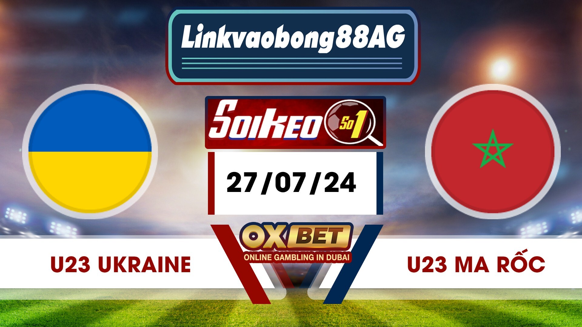 Soi kèo Bong88 U23 Ukraine vs U23 Ma Rốc – 27/07/2024 – 22h00 Tối