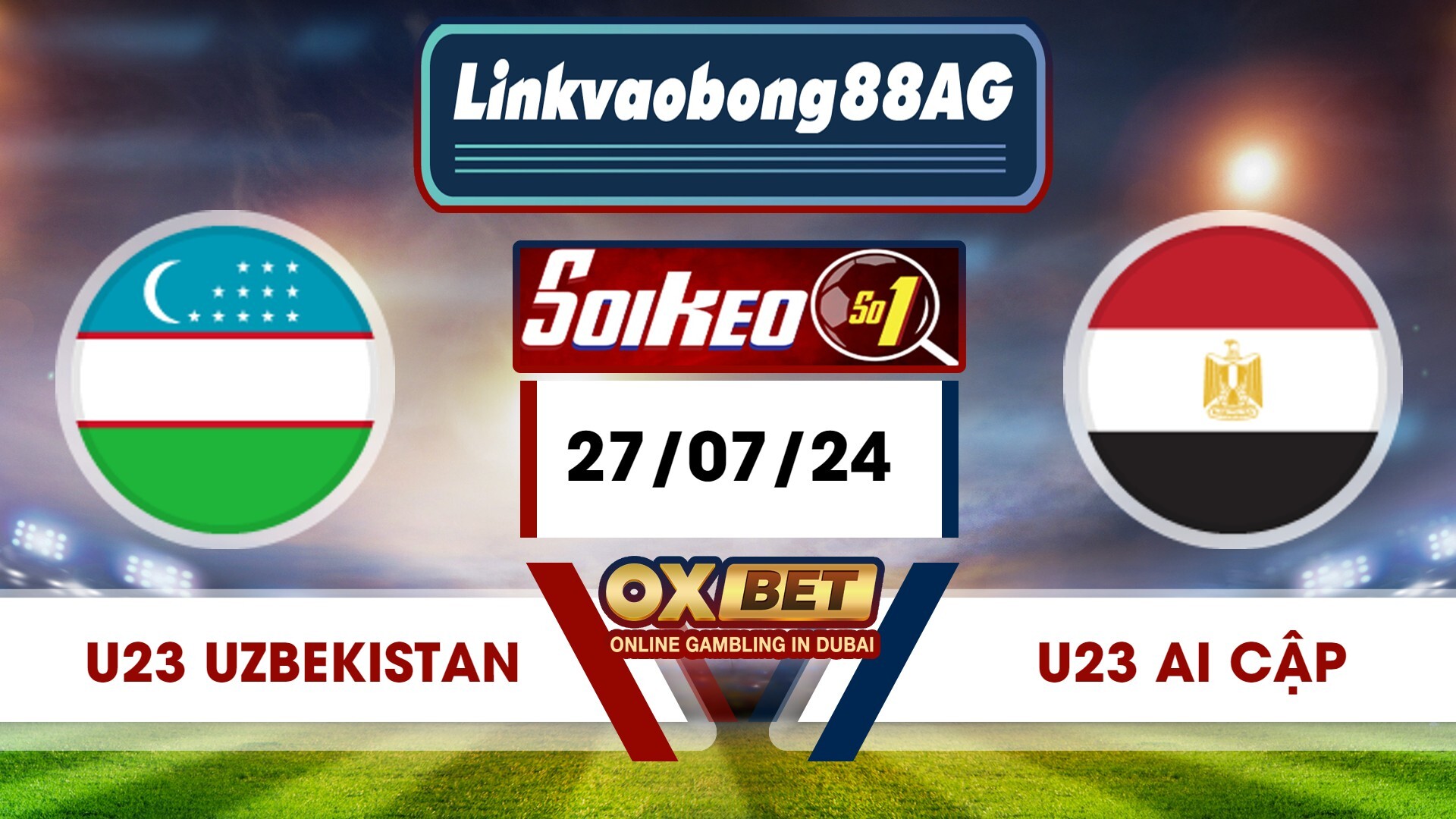 Soi kèo Bong88 U23 Uzbekistan vs U23 Ai Cập – 27/07/2024 – 22h00 Tối